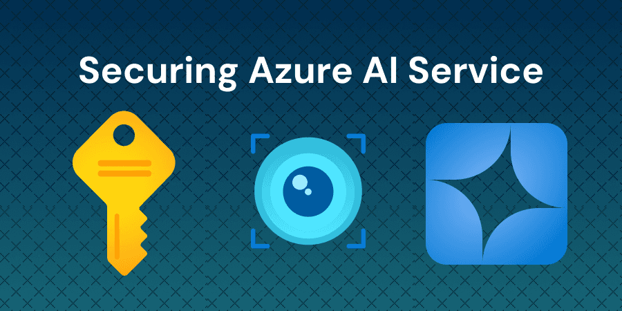 Securing Azure AI Services: Best Practices and Configuration
