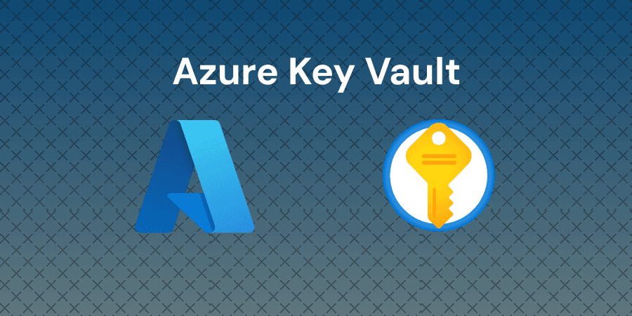 Deploy and Manage Azure Key Vault