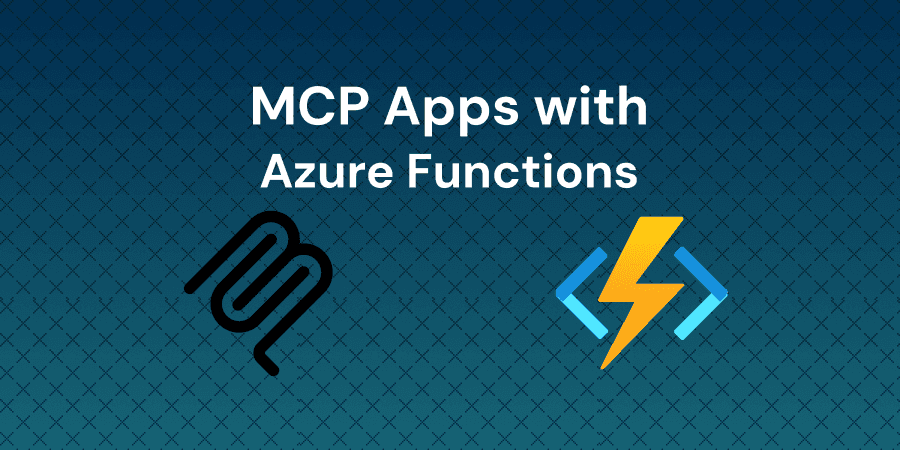 Build Interactive MCP Apps with Azure Functions