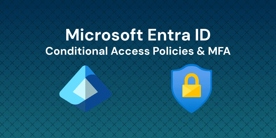 Conditional access and MFA in Entra ID
