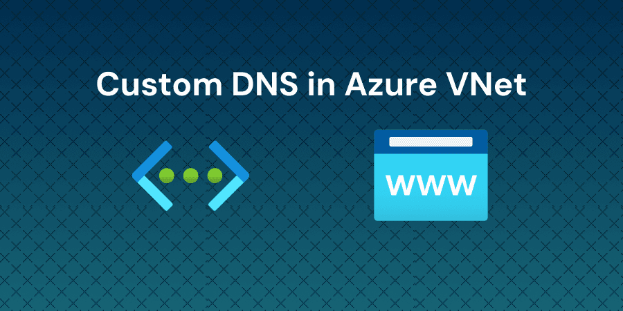Configure custom DNS on a virtual network