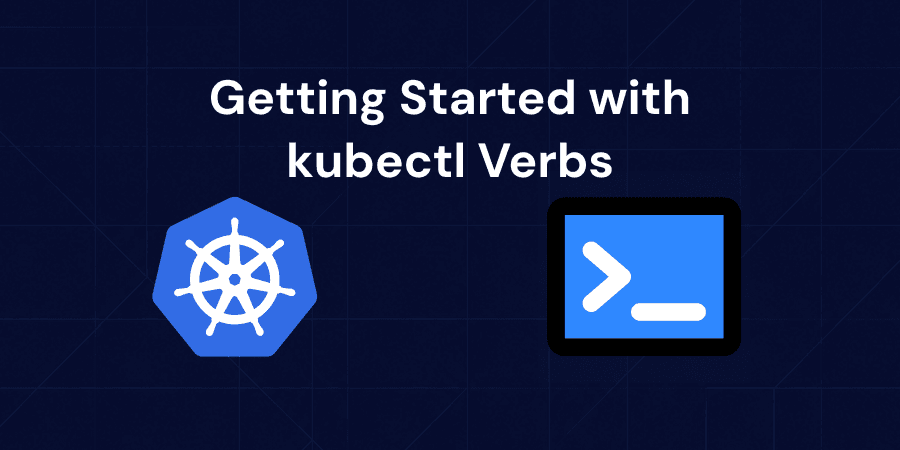 Drive Your First Cluster with kubectl Verbs | CloudLearn